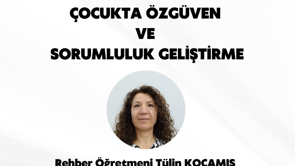 ÇOCUKTA ÖZGÜVEN VE SORUMLULUK GELİŞTİRME SEMİNERİ